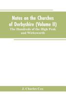 Notes on the Churches of Derbyshire; Volume 2 9353604176 Book Cover