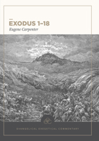 Exodus 1-18: Evangelical Exegetical Commentary 1577995740 Book Cover