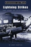 Lightning Strikes: The Story of a B-17 Bomber (Fortunes of War) 1841450340 Book Cover