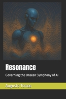 Resonance: Governing the Unseen Symphony of AI (The Infinite Horizon Trilogy of AI) B0DS9FCF4M Book Cover