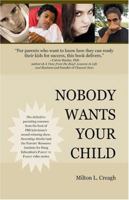 Nobody Wants Your Child 0977603601 Book Cover