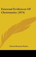 External Evidences Of Christianity 1436842700 Book Cover