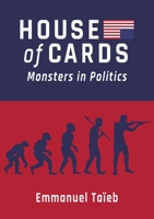 House of Cards: Monsters in Politics 1789385075 Book Cover