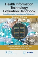 Health Information Technology Evaluation Handbook: From Meaningful Use to Meaningful Outcomes 0367488213 Book Cover