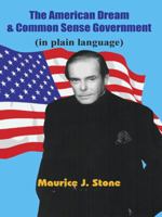 American Dream And Common Sense Government 1420806971 Book Cover