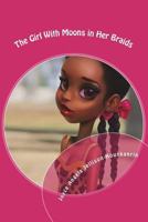 The Girl With Moons in Her Braids 1723073571 Book Cover