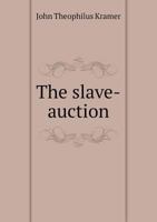 The Slave-Auction 1017570779 Book Cover