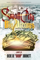 Small City, Big Dreams B08XYM6YR6 Book Cover