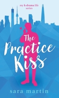 The Practice Kiss 0473512408 Book Cover