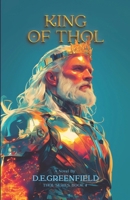 King of Thol: Book 4 1940385288 Book Cover