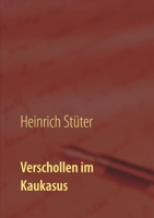 Verschollen im Kaukasus: 10 Tage durch Armenien und Georgien (German Edition) 3750428964 Book Cover
