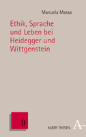 Ethik, Sprache Und Leben Bei Heidegger Und Wittgenstein (Alber Thesen Philosophie, 76) 3495490795 Book Cover