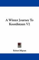 A Winter Journey To Koordistaun V2 1432505785 Book Cover