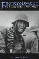 Frontsoldaten: The German Soldier in World War II 0813109434 Book Cover