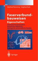 Faserverbundbauweisen. Eigenschaften: Mechanische, Konstruktive, Thermische, Elektrische, ökologische, Wirtschaftliche Aspekte (German Edition) 3540006362 Book Cover