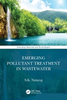 Emerging Pollutant Treatment in Wastewater (Emerging Materials and Technologies) 1032103256 Book Cover