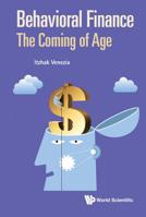 Behavioral Finance: The Coming of Age 9813279451 Book Cover