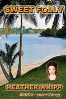 Sweet Folly 1494455331 Book Cover