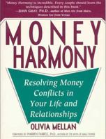Money Harmony: Resolving Money Conflicts in Your Life and Your Relationships 0802712851 Book Cover