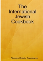 The International Jewish Cookbook 0244383596 Book Cover