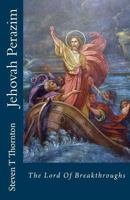 Jehovah Perazim: The Lord of The Breakthrough 1463624247 Book Cover