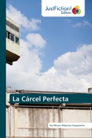 La Cárcel Perfecta 6203576360 Book Cover