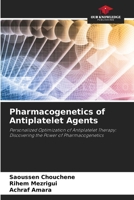 Pharmacogenetics of Antiplatelet Agents 6208131685 Book Cover