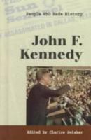 People Who Made History - John F. Kennedy (paperback edition) (People Who Made History) 0737702249 Book Cover