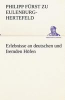Erlebnisse an Deutschen Und Fremden Hofen 384241949X Book Cover