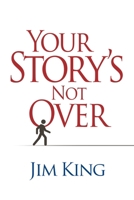 Your Story’s Not Over 1960452150 Book Cover