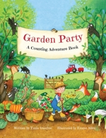Garden Party: A Counting Adventure Book: A Counting Adventure Book B0F31NX55G Book Cover