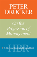 Peter Drucker on the Profession of Management 0875848362 Book Cover