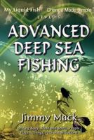 Advanced Deep Sea Fishing: My Liquid Fish - Change Made Simple (Level 5) 151880845X Book Cover