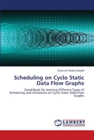 Scheduling on Cyclo Static Data Flow Graphs 3838373847 Book Cover