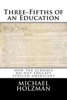 Three-Fifths of an Education 0692964002 Book Cover