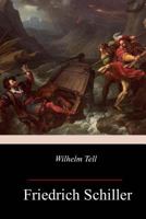 Wilhelm Tell 0226738019 Book Cover
