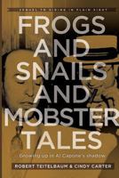 Frogs and Snails and Mobster Tales: Growing up in Al Capone's Shadow 0692343709 Book Cover