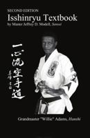 Isshinryu Textbook: Second Edition 0692986405 Book Cover