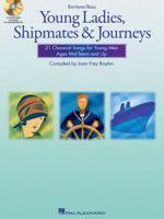 Young Ladies Shipmates and Journeys Baritone/Bass Bk/Cd (Accomps) 1423439554 Book Cover