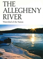 The Allegheny River: Watershed of the Nation (A Keystone Book) 0271008369 Book Cover