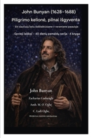 John Bunyan (1628-1688) Piligrimo kelione, pilnai isgyventa: Eiti siauruoju keliu issiblaskiusiame ir neramiame pasaulyje (Gyvieji Laiskai - 40 ... Ciklas 4 Knyga) (Lithuanian Edition) B0GVQ12SY3 Book Cover