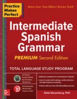 Practice Makes Perfect: Intermediate Spanish Grammar, Premium Second Edition 1260121690 Book Cover