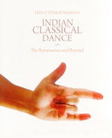 Indian Classical Dance: The Renaissance and Beyond 9383098643 Book Cover