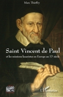 Saint Vincent de Paul: Et les missions lazaristes en Europe au 17e siècle (Religions Et Spiritualité) (French Edition) 2343244227 Book Cover