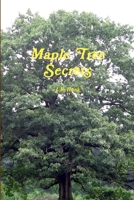 Maple Tree Secrets 1304213161 Book Cover