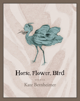 Horse, Flower, Bird 1566892473 Book Cover