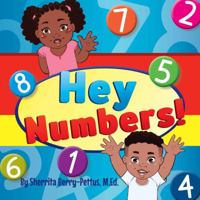 Hey Numbers! 1945342153 Book Cover