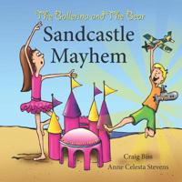 The Ballerina and the Bear: Sandcastle Mayhem 1949439003 Book Cover