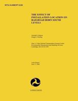 The Effect of Installation Location on Railroad Horn Sound Levels 1494370417 Book Cover