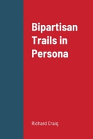 Bipartisan Trails in Persona 1794846441 Book Cover